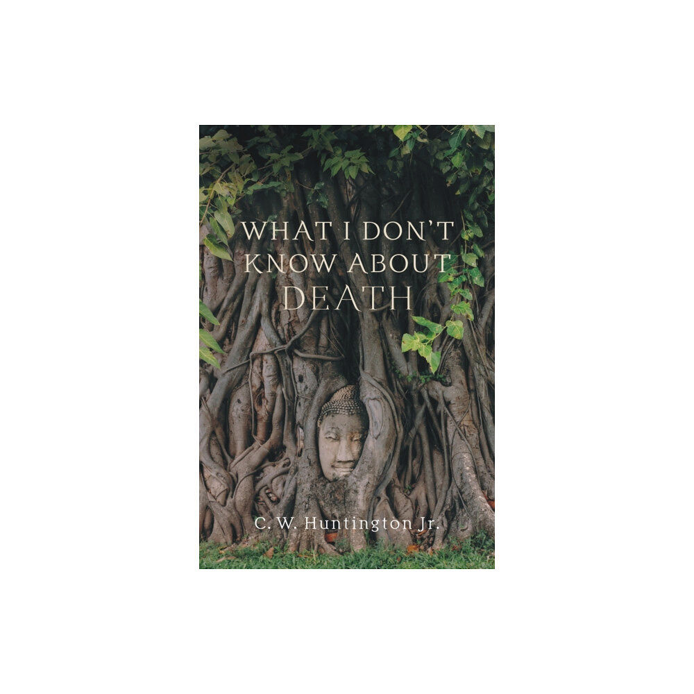 Wisdom publications,u.s. What I Don't Know About Death (häftad, eng)