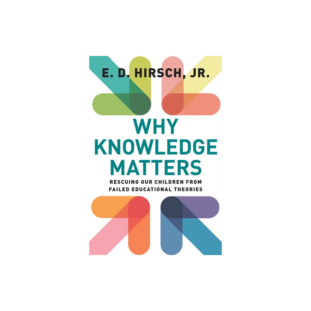 Harvard Educational Publishing Group Why Knowledge Matters (häftad, eng)
