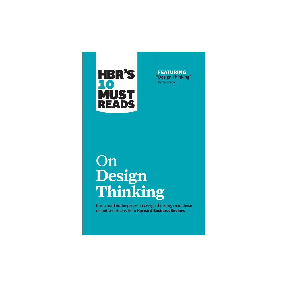 Harvard Business Review Press HBR's 10 Must Reads on Design Thinking (with featured article "Design Thinking" By Tim Brown) (häftad, eng)
