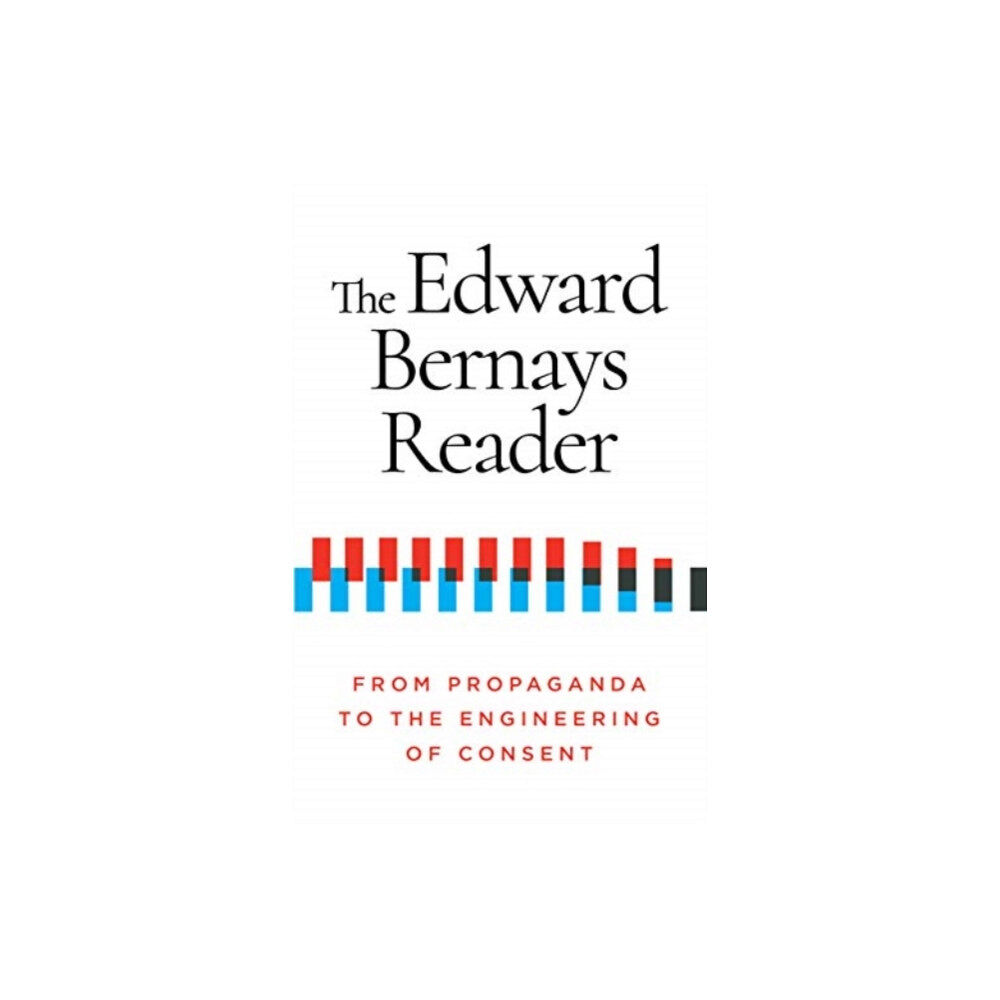 Ig Publishing The Edward Bernays Reader (häftad, eng)