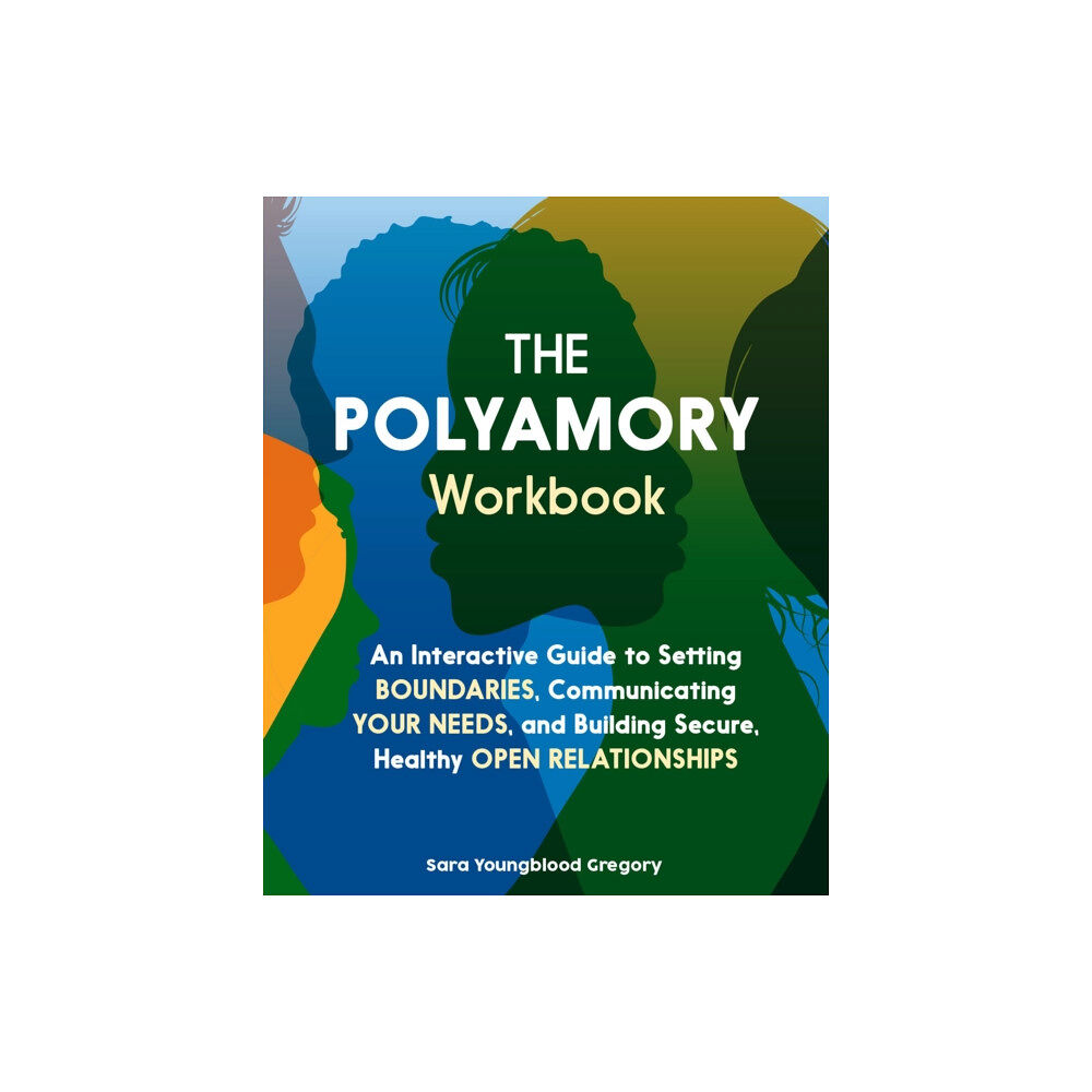 Ulysses Press The Polyamory Workbook (häftad, eng)