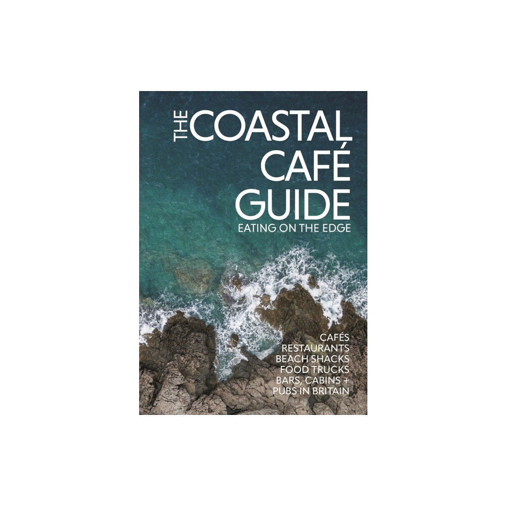 Printslinger Ltd The Coastal Cafe Guide (häftad, eng)