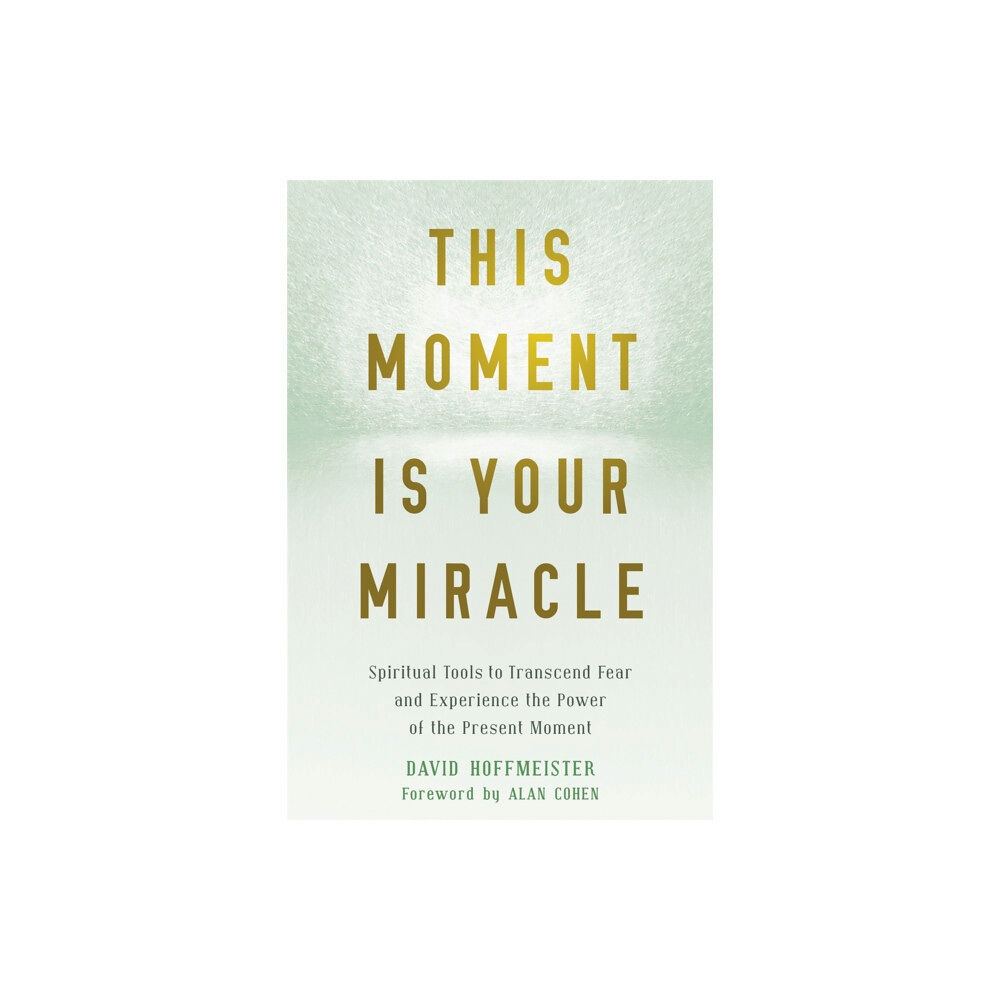 New Harbinger Publications This Moment Is Your Miracle (häftad, eng)