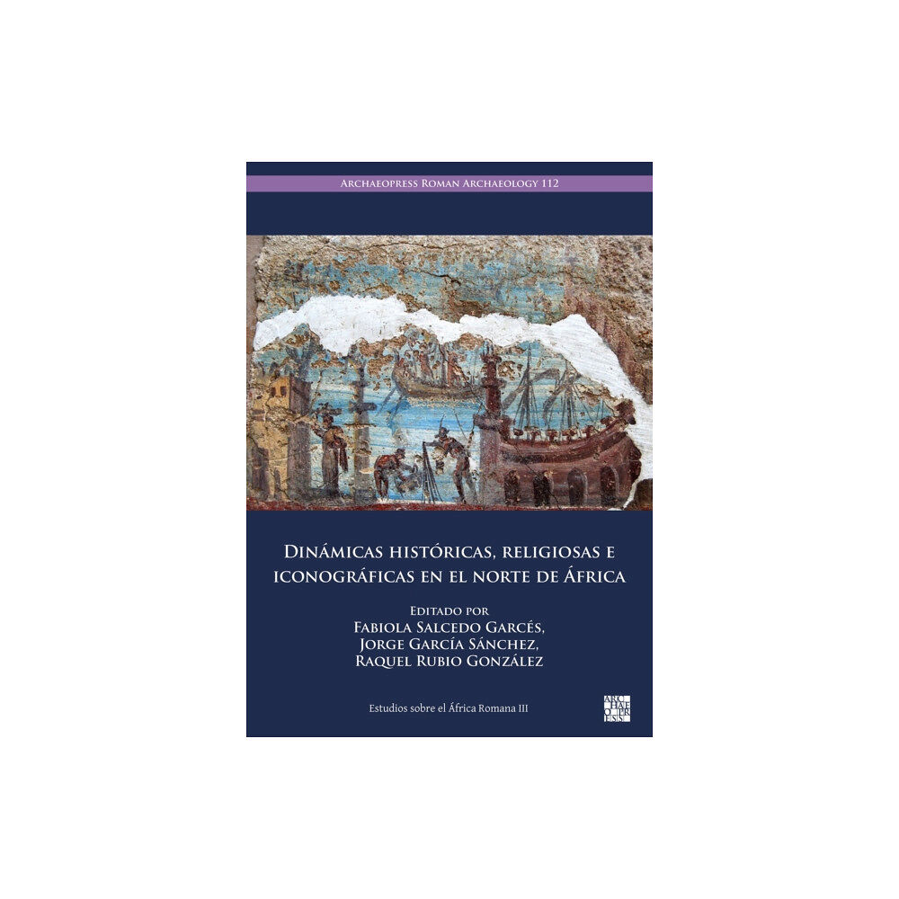 Archaeopress Dinamicas historicas, religiosas e iconograficas en el norte de Africa (häftad, spa)