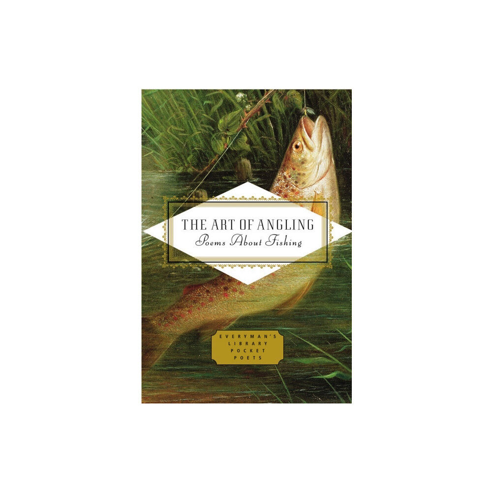 Everyman The Art of Angling (inbunden, eng)