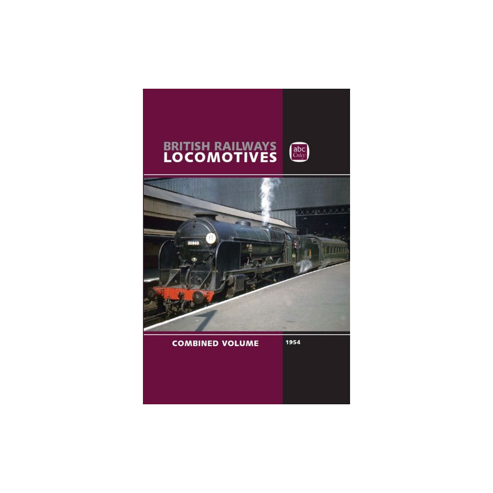 Crecy Publishing abc British Railways Locomotives 1954 Combined Volume (inbunden, eng)