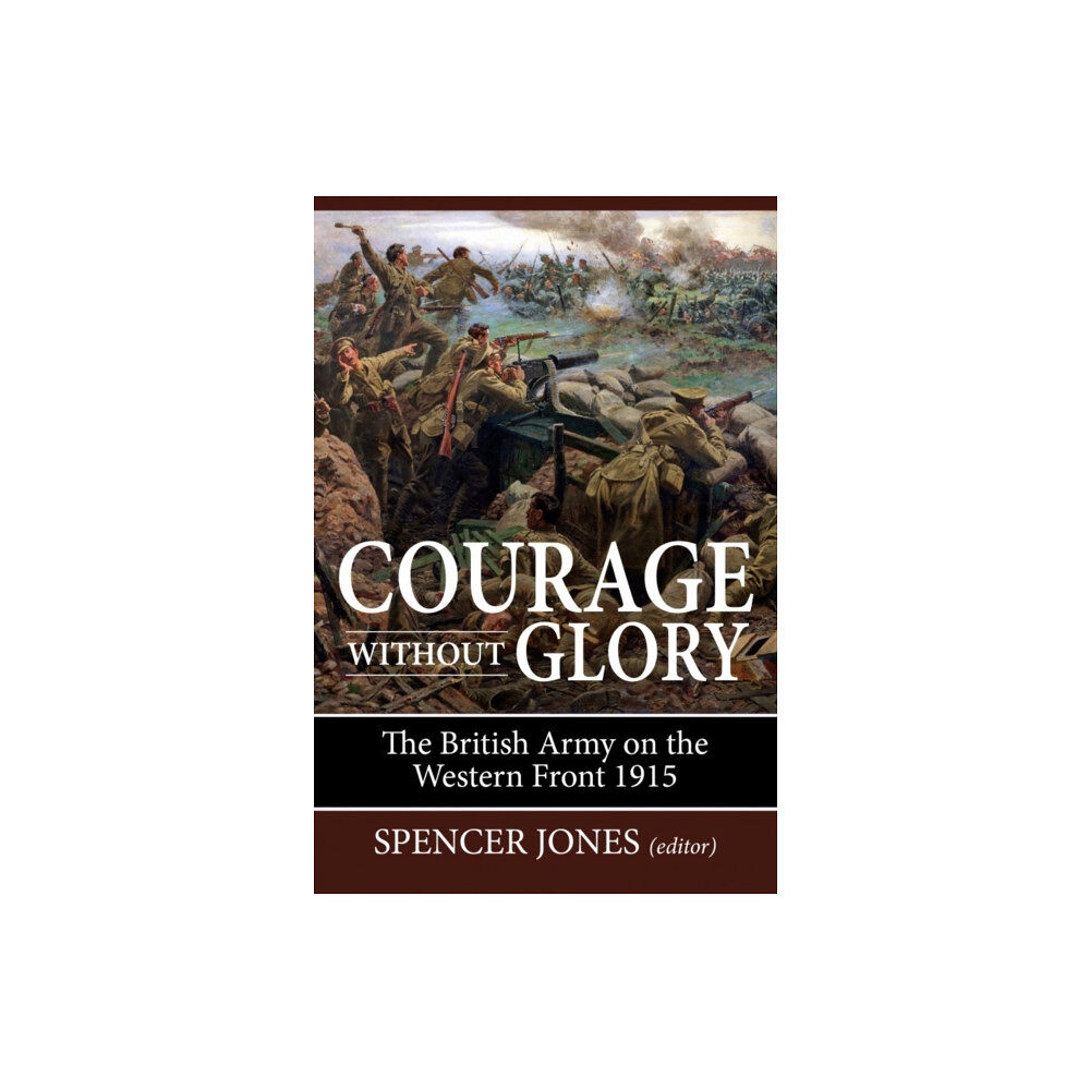 Helion & Company Courage Without Glory (häftad, eng)