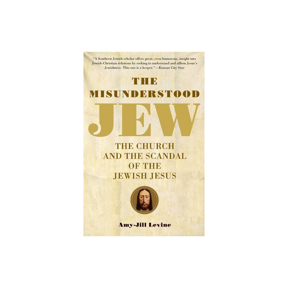 Harpercollins publishers inc The Misunderstood Jew: The Church and the Scandal of the Jewish Jesus (häftad, eng)