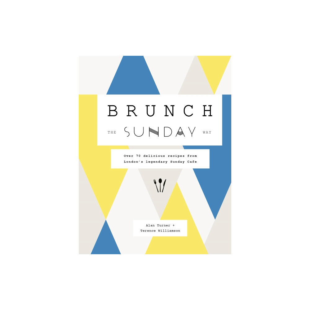 Quarto Publishing Plc Brunch the Sunday Way (inbunden, eng)