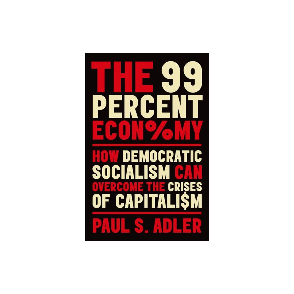 Oxford University Press Inc The 99 Percent Economy (inbunden, eng)