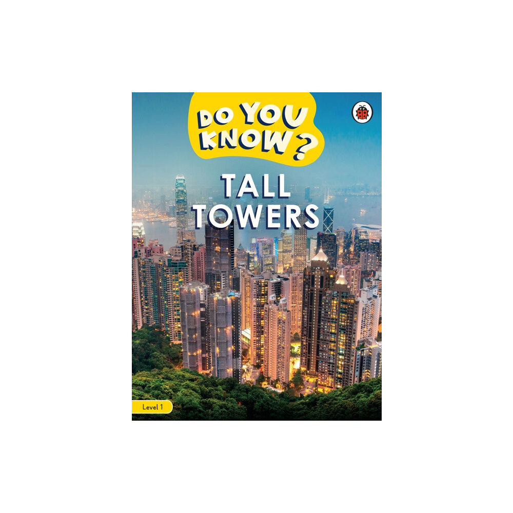 Penguin Random House Children's UK Do You Know? Level 1 - Tall Towers (häftad, eng)