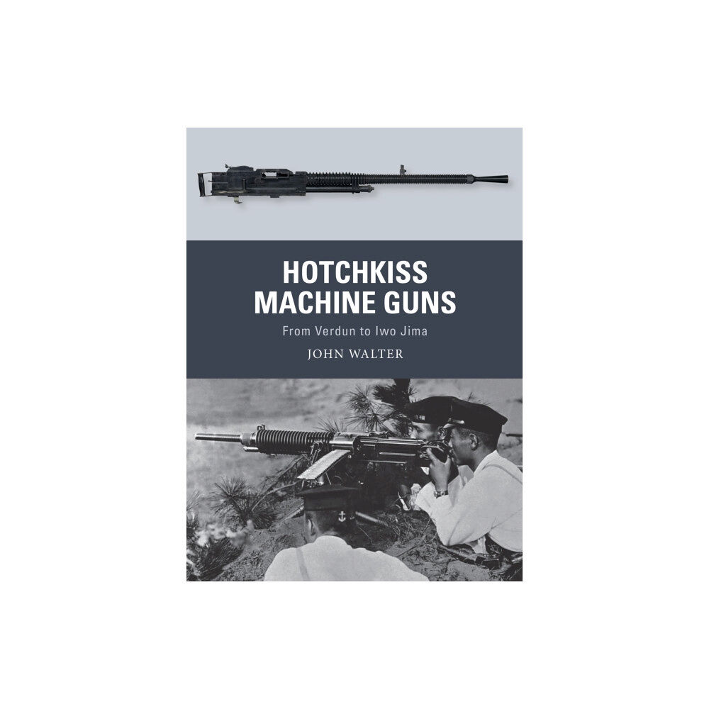 Bloomsbury Publishing PLC Hotchkiss Machine Guns (häftad, eng)