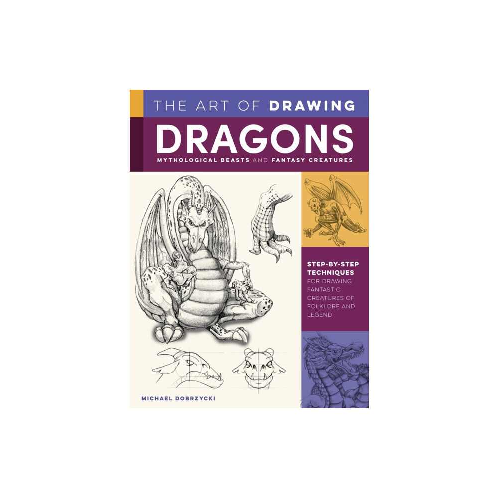 Quarto Publishing Group USA Inc Art of Drawing Dragons, Mythological Beasts, and Fantasy Creatures (häftad, eng)