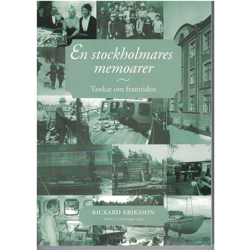 Rickard Eriksson En stockholmares memoarer : tankar om framtiden (häftad)