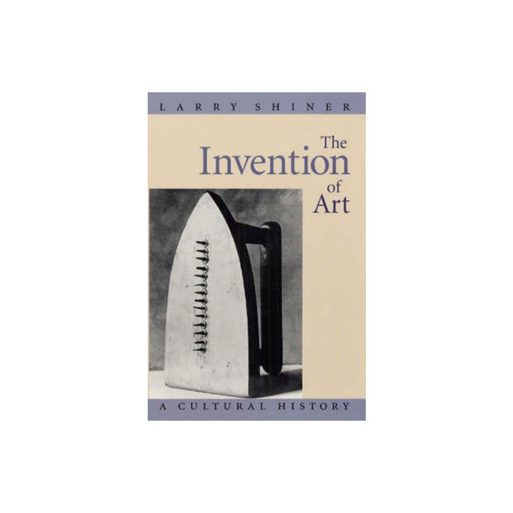 The university of chicago press The Invention of Art (häftad, eng)