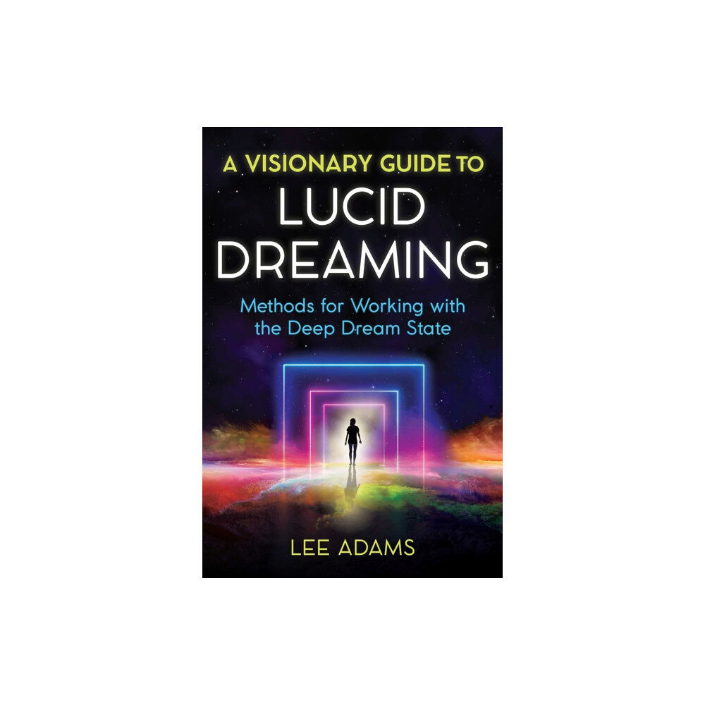Inner Traditions Bear and Company A Visionary Guide to Lucid Dreaming (häftad, eng)