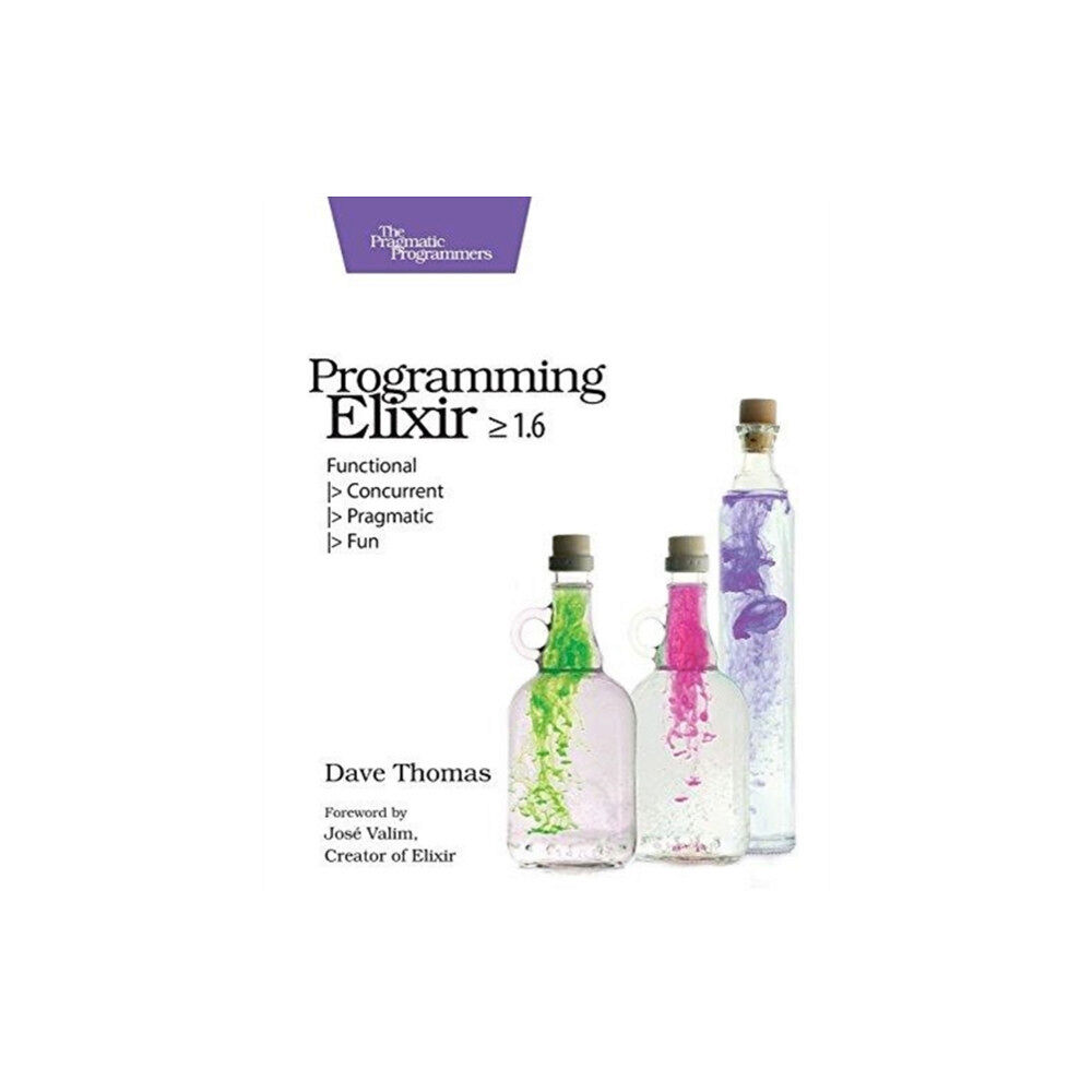 The Pragmatic Programmers Programming Elixir 1.6 (häftad, eng)