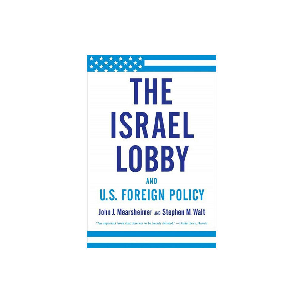 Farrar Straus & Giroux The Israel Lobby and U.S. Foreign Policy (häftad, eng)