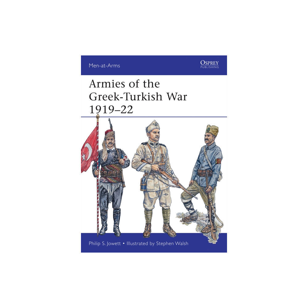 Bloomsbury Publishing PLC Armies of the Greek-Turkish War 1919–22 (häftad, eng)