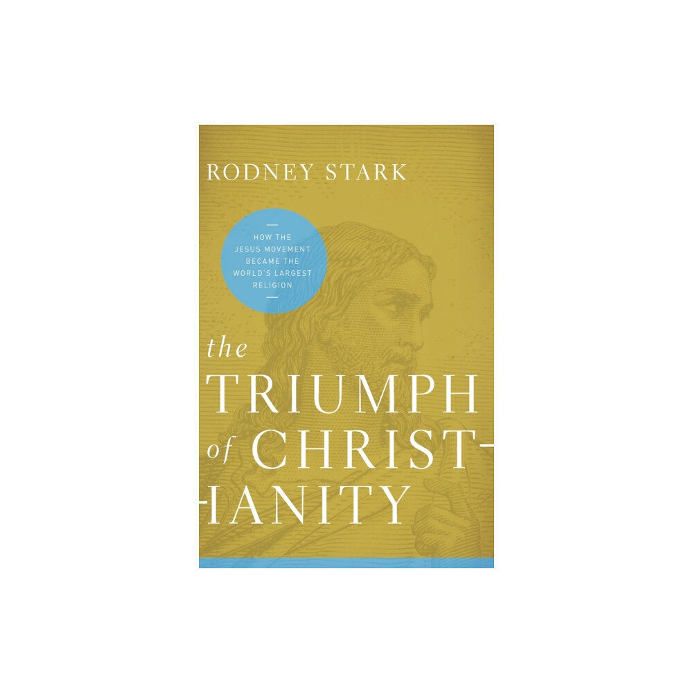 Harpercollins publishers inc The Triumph of Christianity: How the Jesus Movement Became the World's Largest Religion (häftad, eng)
