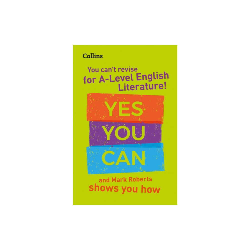 HarperCollins Publishers You can’t revise for A Level English Literature! Yes you can, and Mark Roberts shows you how (häftad, eng)