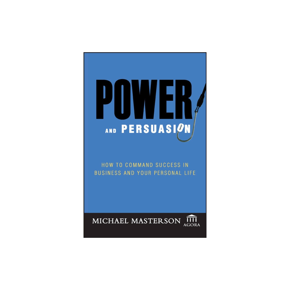 John Wiley & Sons Inc Power and Persuasion (inbunden, eng)