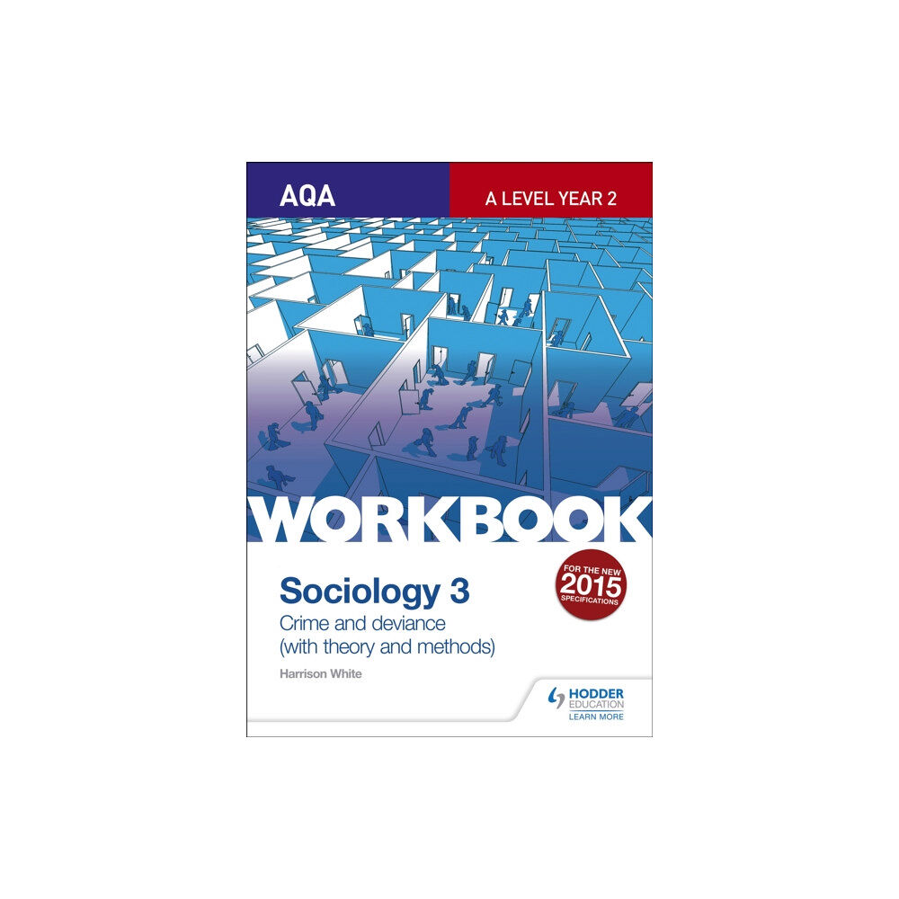 Hachette Learning AQA Sociology for A Level Workbook 3: Crime and Deviance with Theory (häftad, eng)
