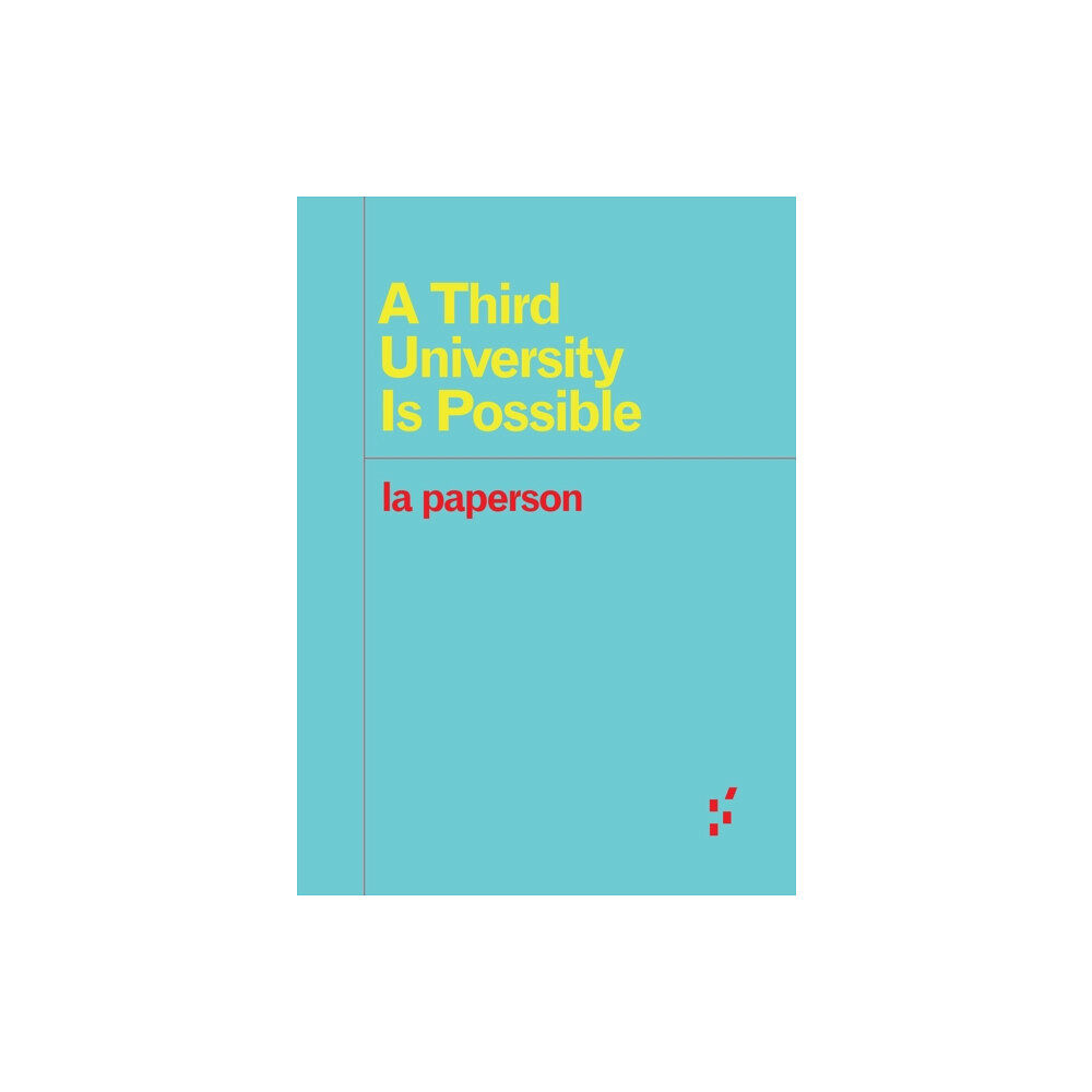 University of Minnesota Press A Third University Is Possible (häftad, eng)
