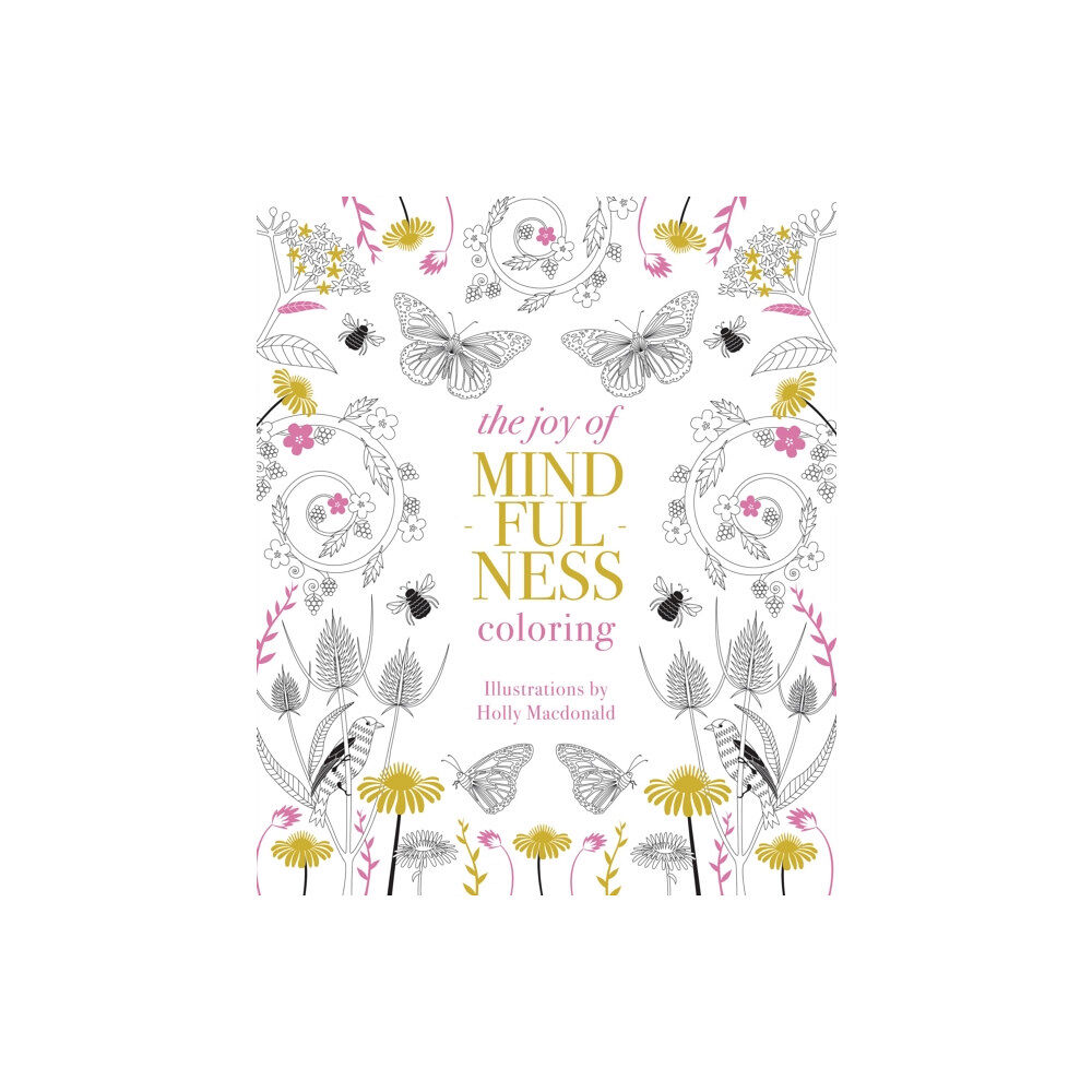 Quadrille Publishing Ltd The Joy of Mindfulness Coloring (häftad, eng)