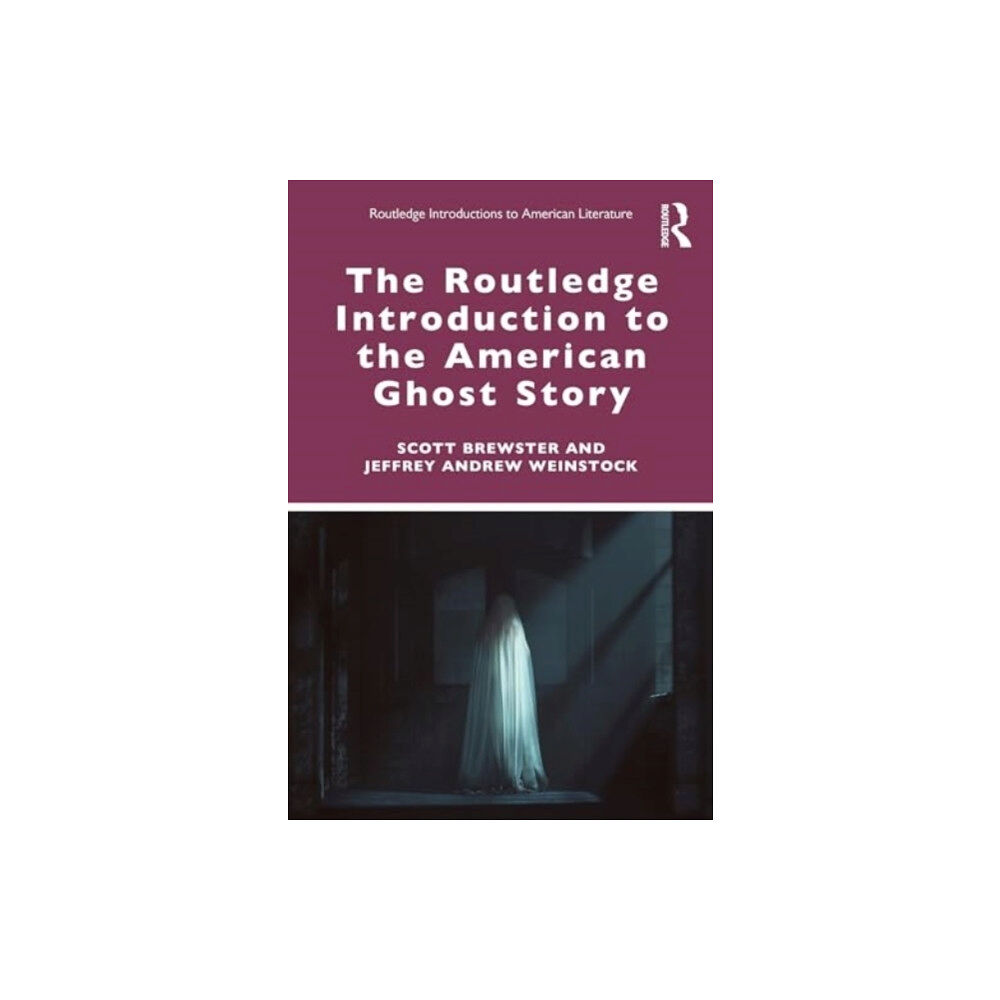 Taylor & francis ltd The Routledge Introduction to the American Ghost Story (häftad, eng)