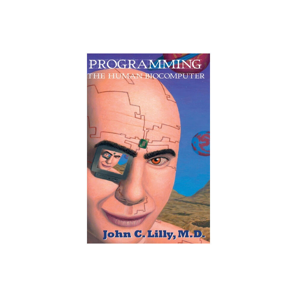 Ronin Publishing Programming the Human Biocomputer (häftad, eng)