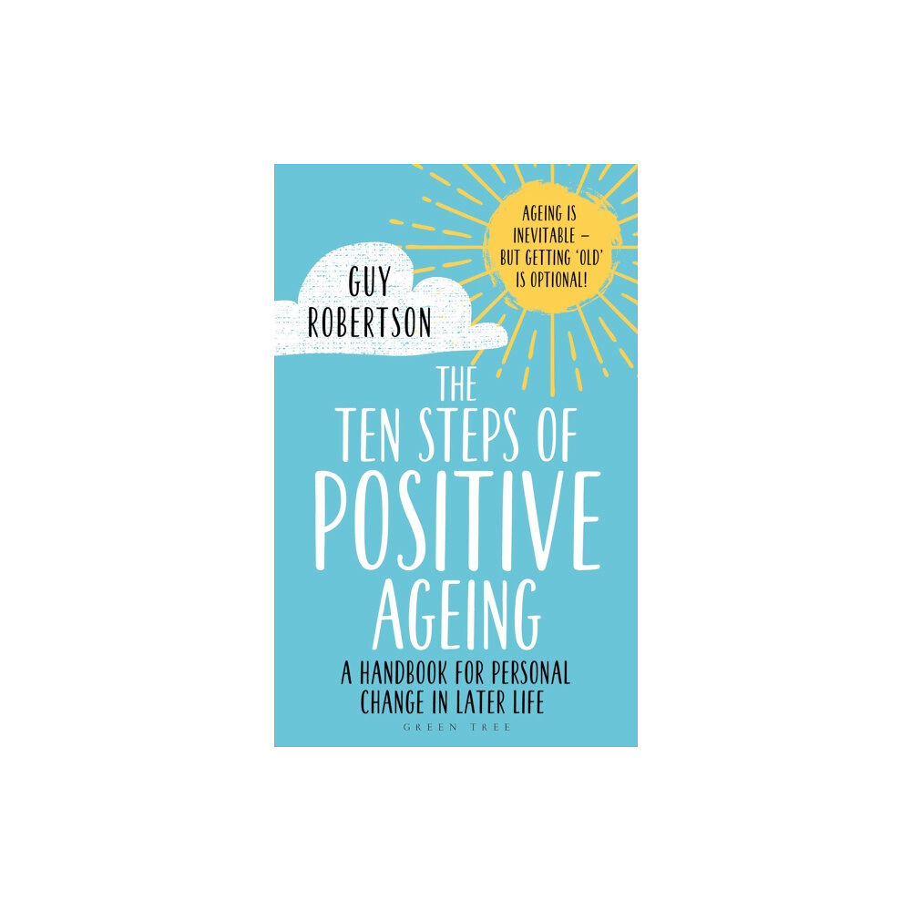 Bloomsbury Publishing PLC The Ten Steps of Positive Ageing (häftad, eng)
