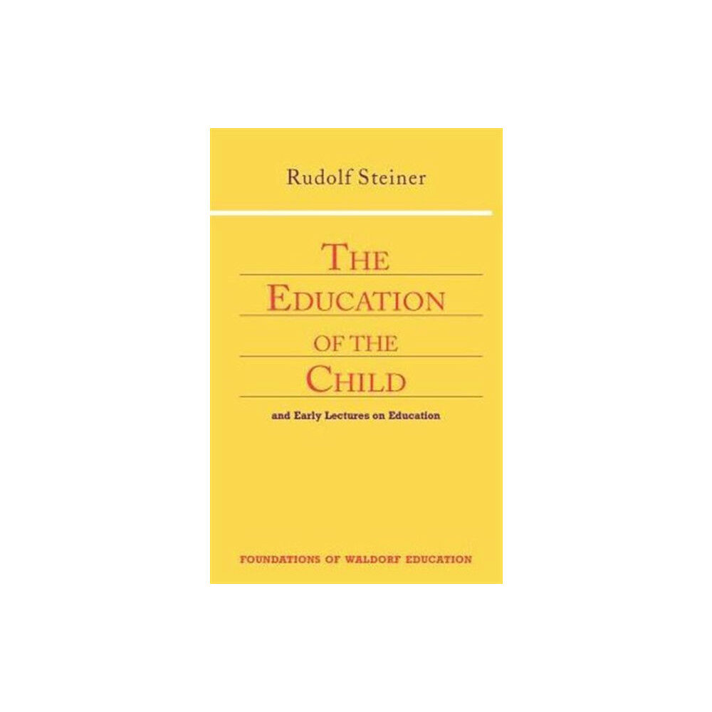 Anthroposophic Press Inc Education of the Child (häftad, eng)