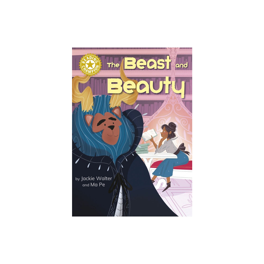 Hachette Children's Group Reading Champion: The Beast and Beauty (inbunden, eng)