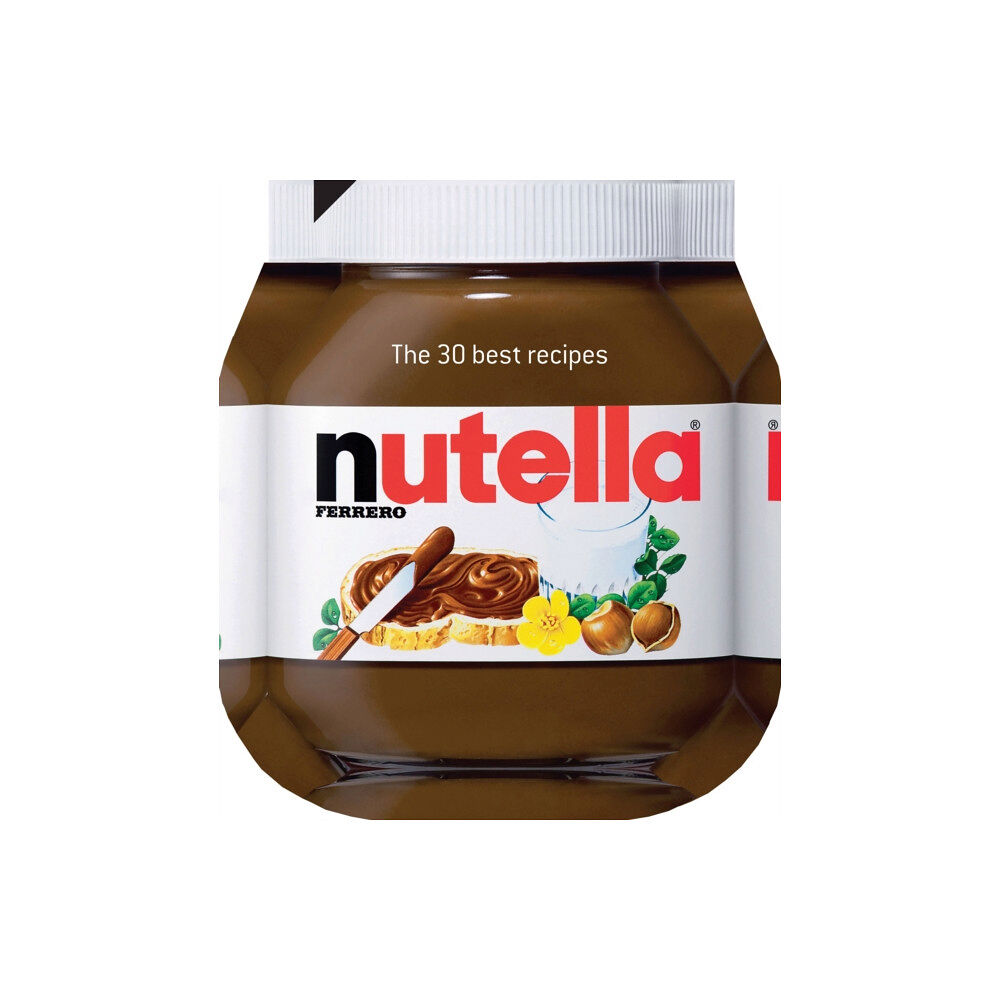 Quarto Publishing Plc Nutella: The 30 Best Recipes (inbunden, eng)