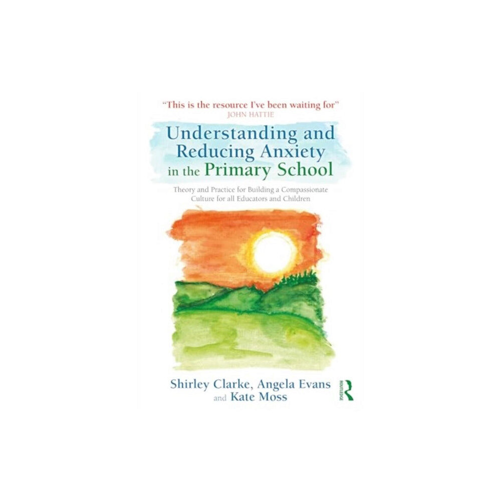 Taylor & francis ltd Understanding and Reducing Anxiety in the Primary School (häftad, eng)