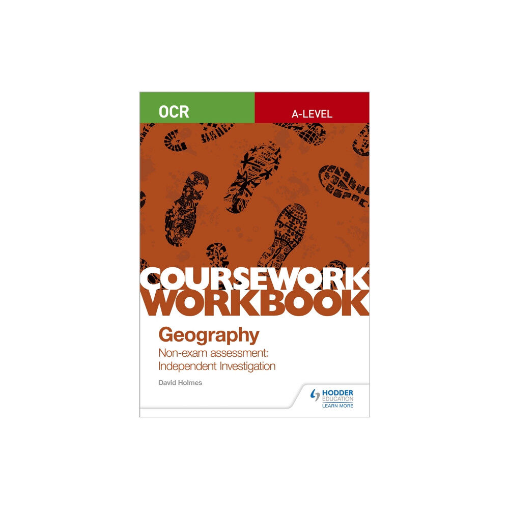 Hachette Learning OCR A-level Geography Coursework Workbook: Non-exam assessment: Independent Investigation (häftad, eng)