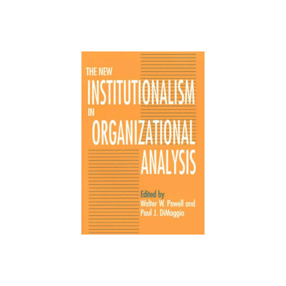 The university of chicago press The New Institutionalism in Organizational Analysis (häftad, eng)