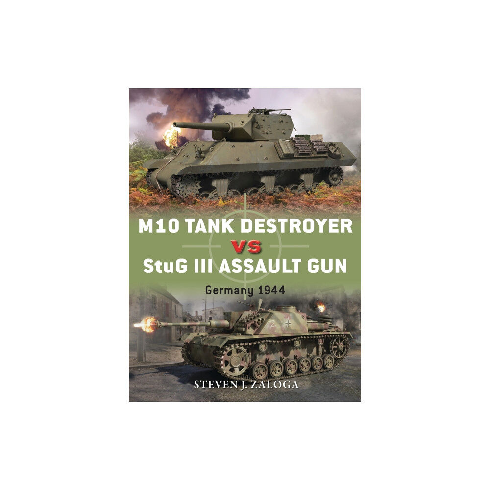 Bloomsbury Publishing PLC M10 Tank Destroyer vs StuG III Assault Gun (häftad, eng)