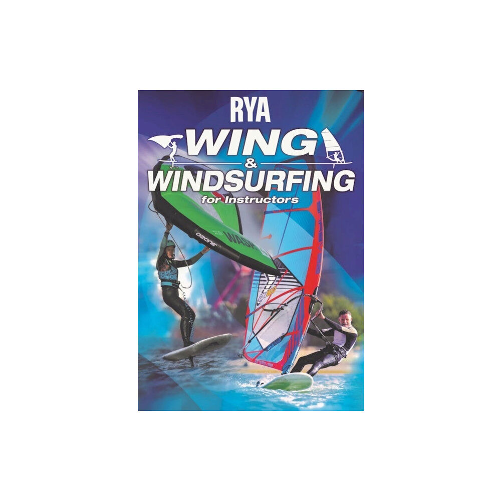Royal Yachting Association RYA Wing and Windsurfing for Instructors (häftad, eng)