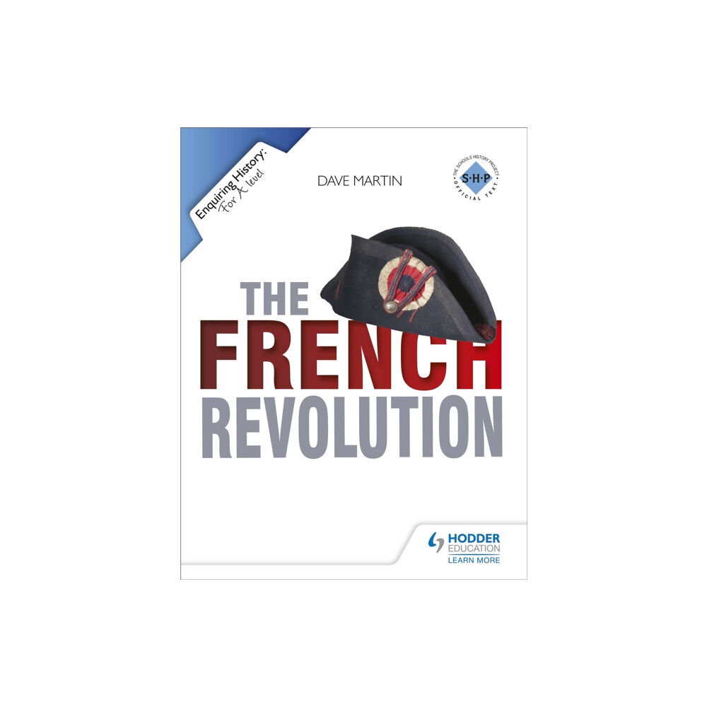 Hachette Learning Enquiring History: The French Revolution (häftad, eng)