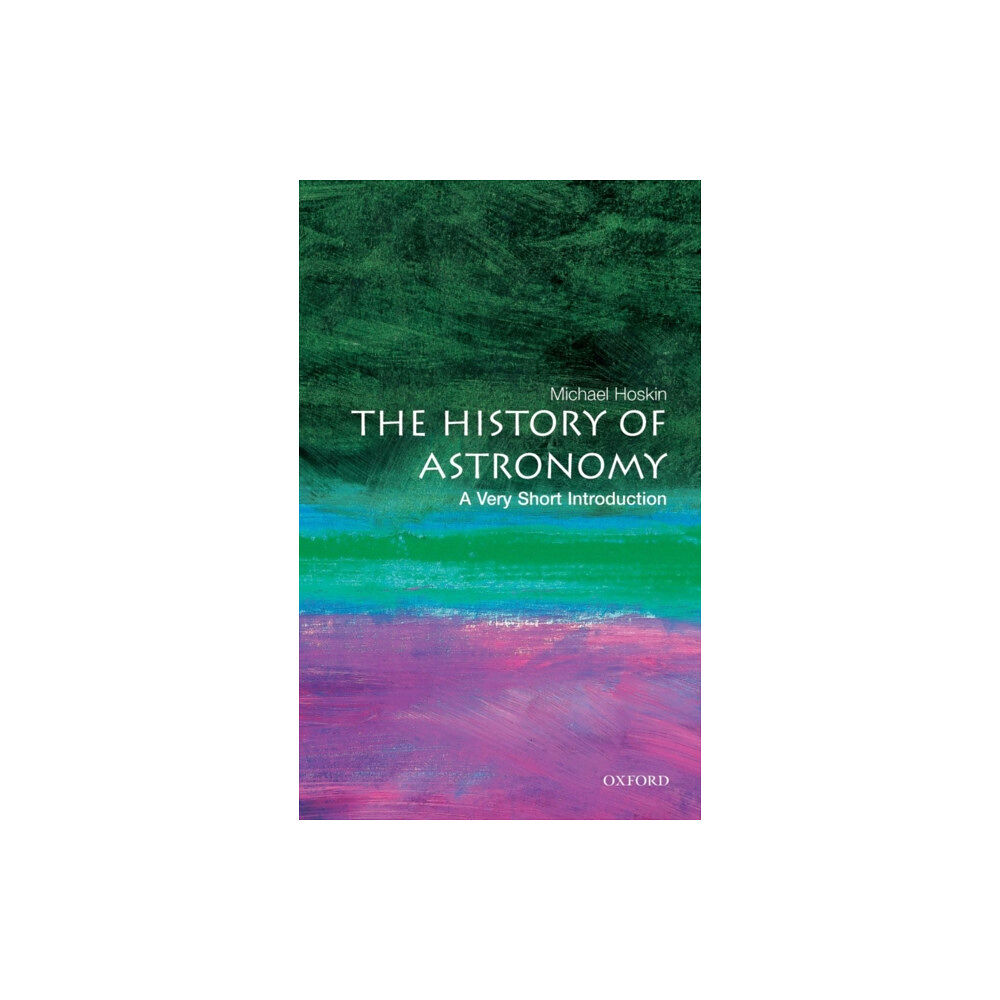 Oxford University Press The History of Astronomy (häftad, eng)