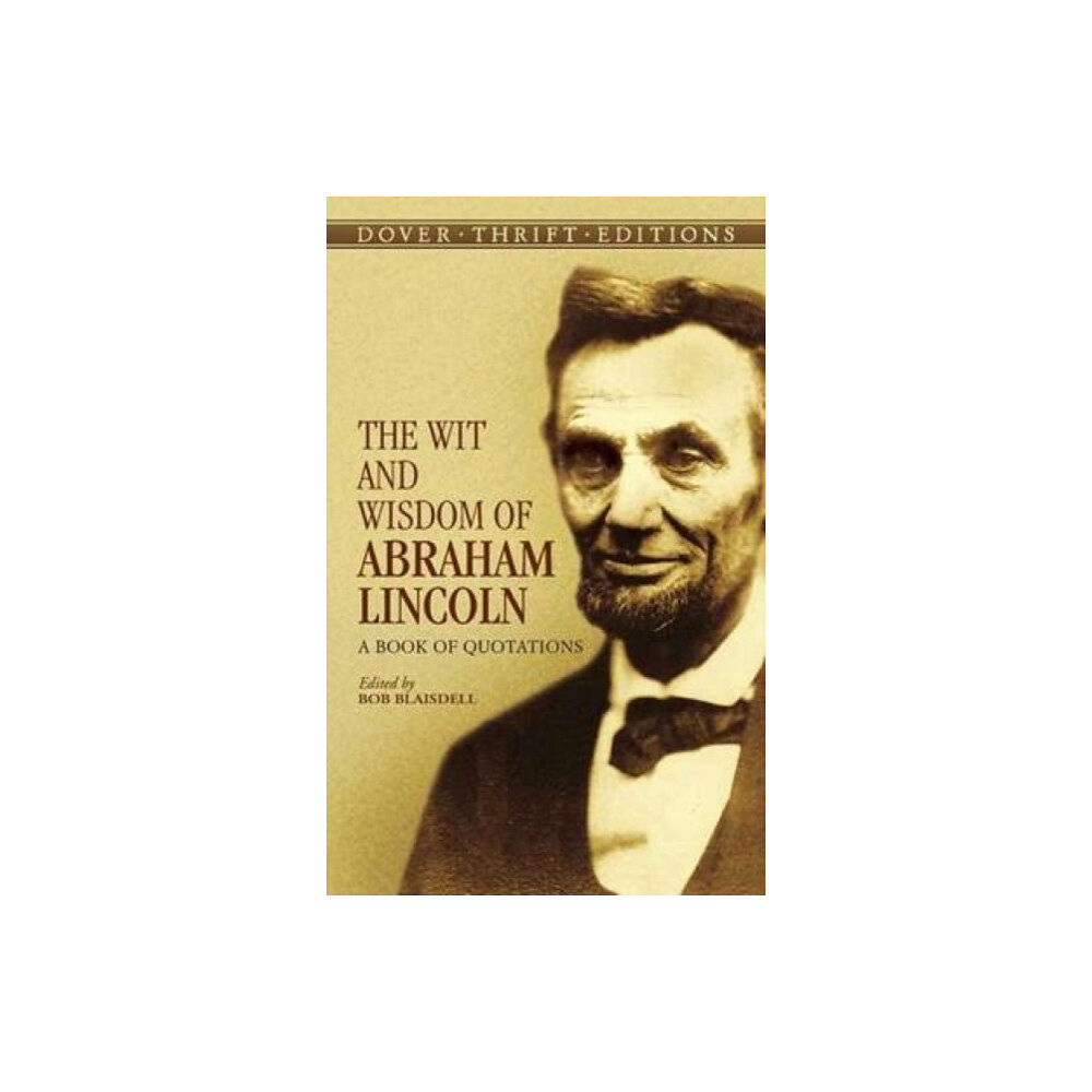 Dover publications inc. The Wit and Wisdom of Abraham Lincoln (häftad, eng)