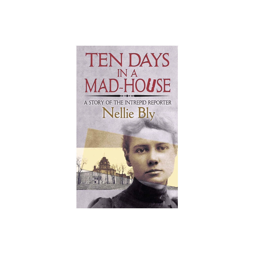 Dover publications inc. Ten Days in a Mad-House (häftad, eng)