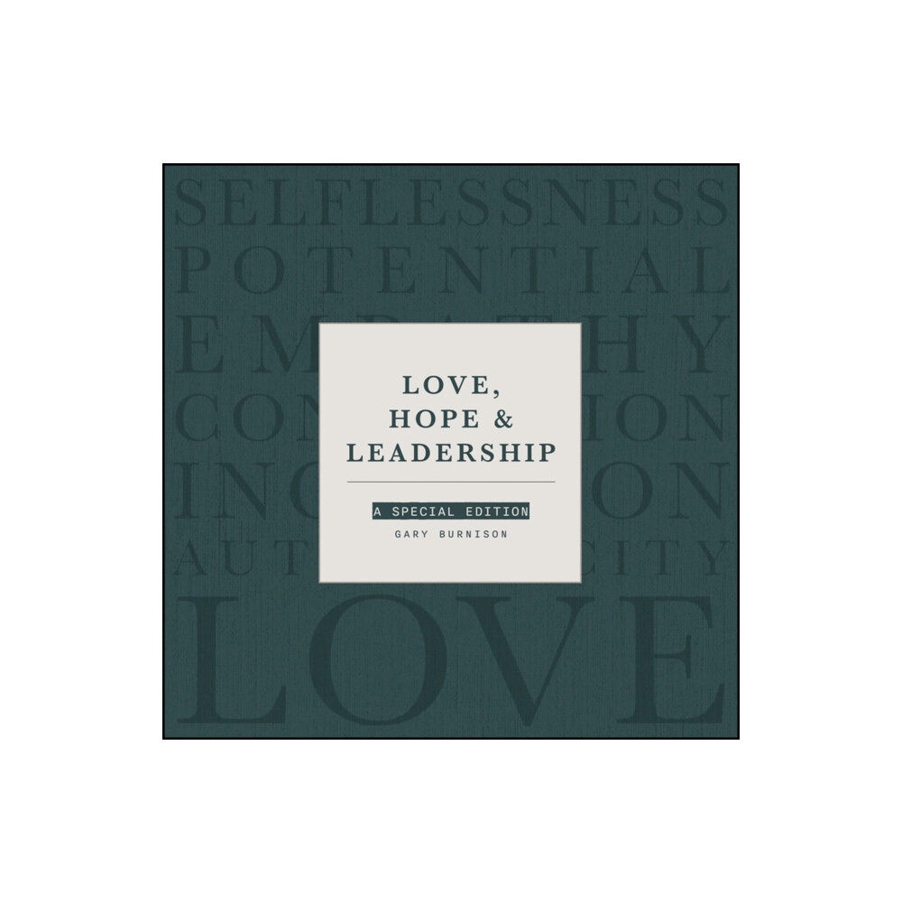 John Wiley & Sons Inc Love, Hope and Leadership (inbunden, eng)