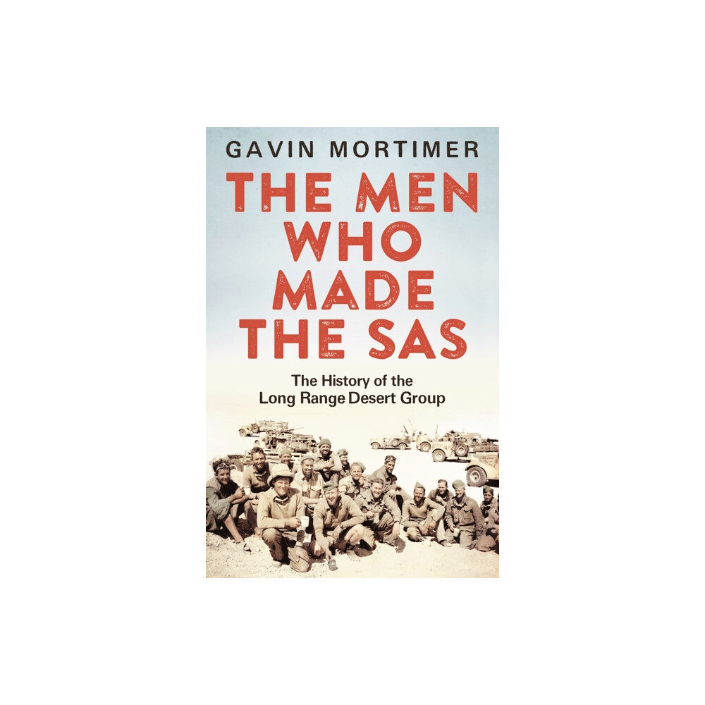 Little, Brown Book Group The Men Who Made the SAS (häftad, eng)