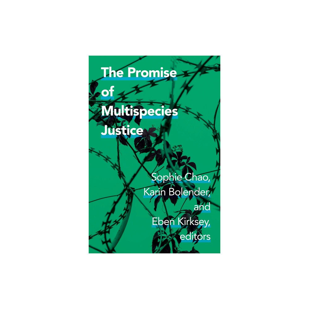 Duke university press The Promise of Multispecies Justice (häftad, eng)
