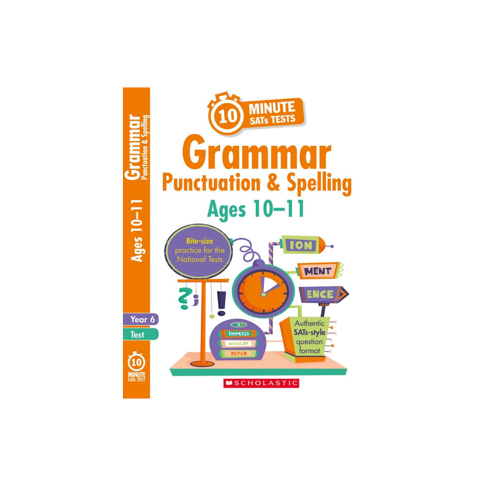 Scholastic Grammar, Punctuation and Spelling - Ages 10-11 (häftad, eng)