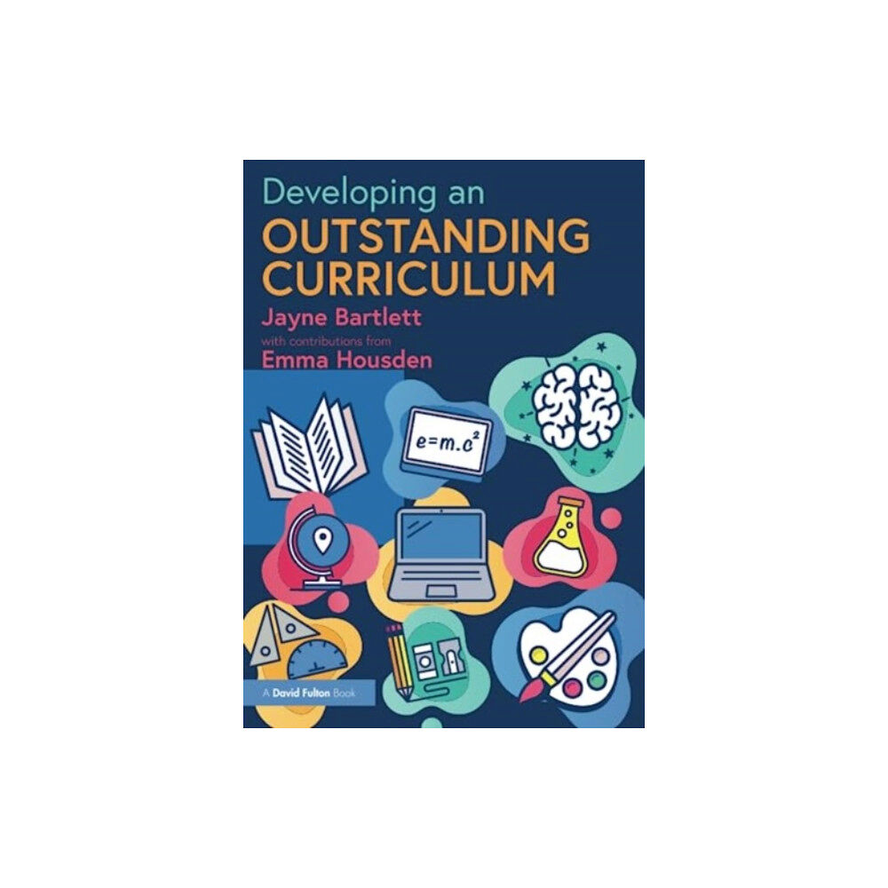 Taylor & francis ltd Developing an Outstanding Curriculum (häftad, eng)