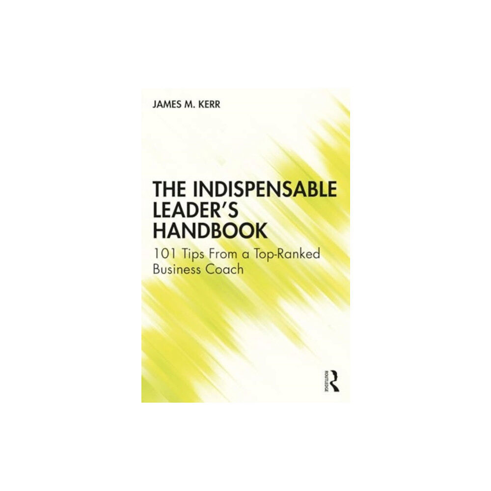Taylor & francis ltd The Indispensable Leader's Handbook (häftad, eng)